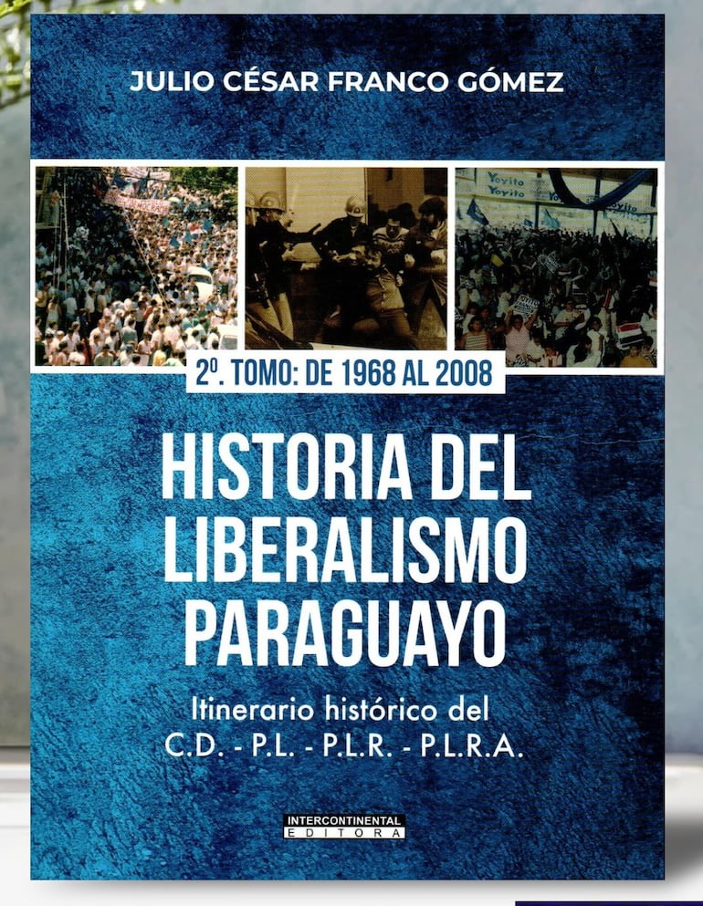 Portada del libro Historia del Liberalismo Paraguayo Tomo 2.  de Julio Cesar Franco.