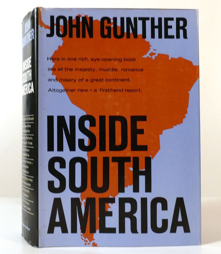 "En 1967, Gunther regresó a las repúblicas del sur para escribir una importante actualización de su estudio anterior, Inside South America..."