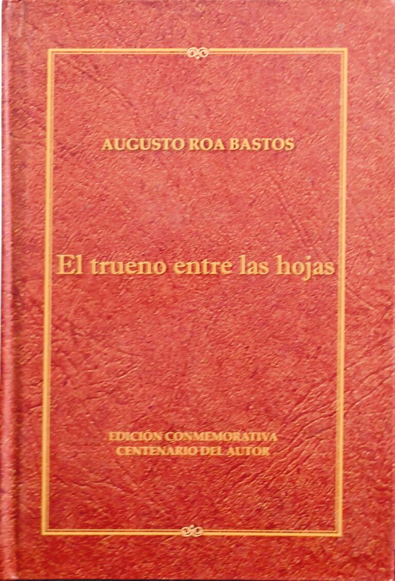 Obra de Augusto Roa Bastos.