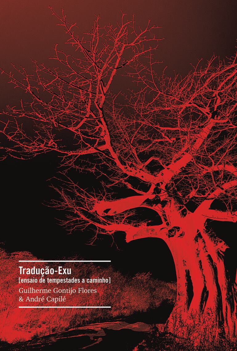 Guilherme Gontijo Flores & André Capilé: Tradução-Exu (2022)