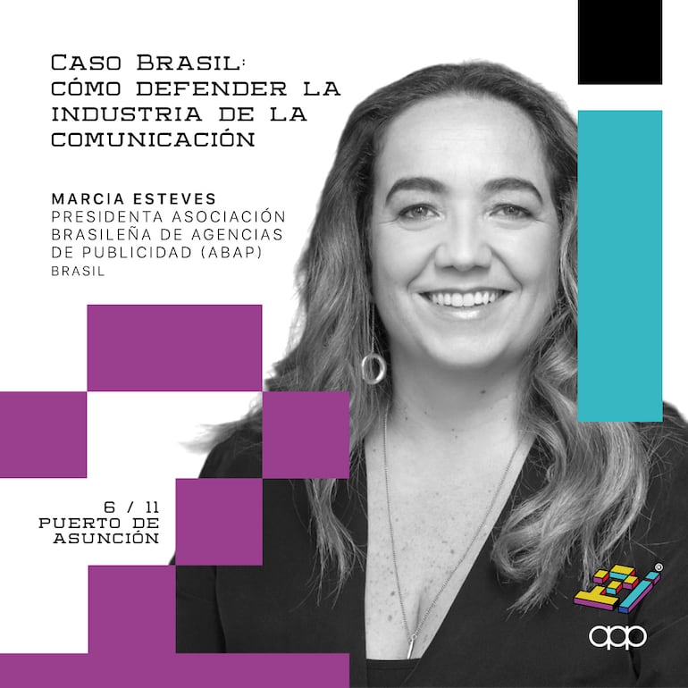 Marcia Esteves, presidenta de la Asociación Brasileña de Agencias de Publicidad (ABAP), también viene al congreso de APAP.