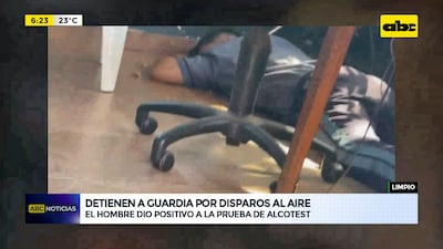 Limpio: Detienen a un guardia por realizar disparos al aire en estado de ebriedad