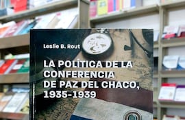Leslie B. Rout: "La política de la Conferencia de Paz del Chaco, 1935 - 1939", Asunción, Intercontinental Editora, 2022.