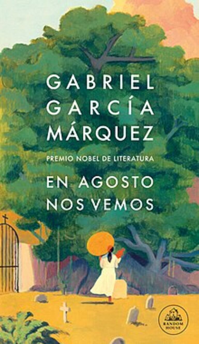 Portada del libro En Agosto nos vemos, obra póstuma del Gabo.