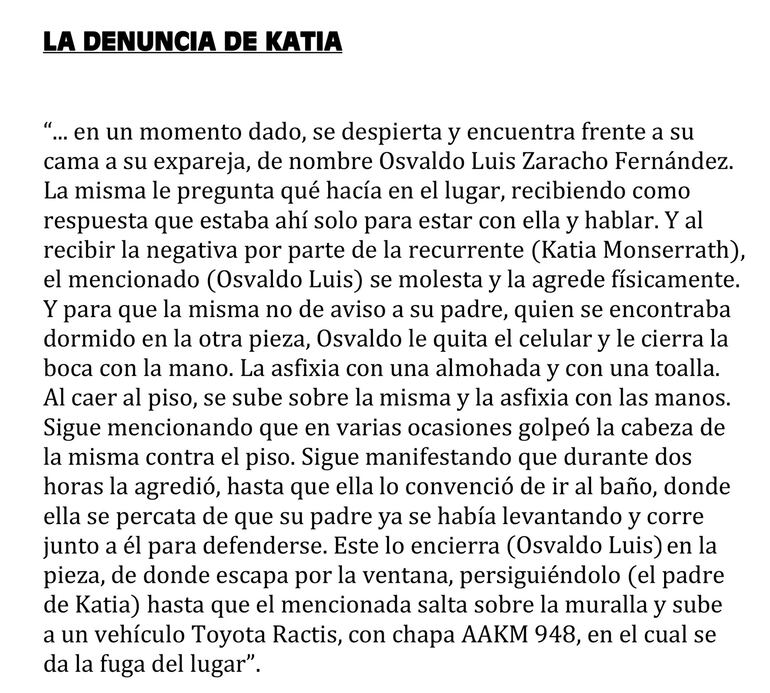 Detalles revelados del primer ataque a Katia en su domicilio.