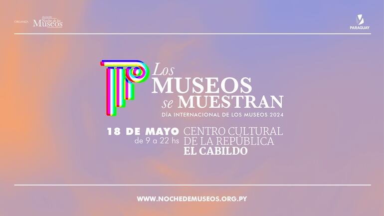 Este sábado 18 de mayo, de 9:00 a 22:00 horas habilitan l"Los Museos se Muestran", en su sexto año consecutivo. La Asociación Noche de los Museos – Paraguay presenta la programación. Esta exhibición conjunta de museos se habilita en los espacios del Centro Cultural de la República El Cabildo. Las visitas son de manera libre y gratuita.