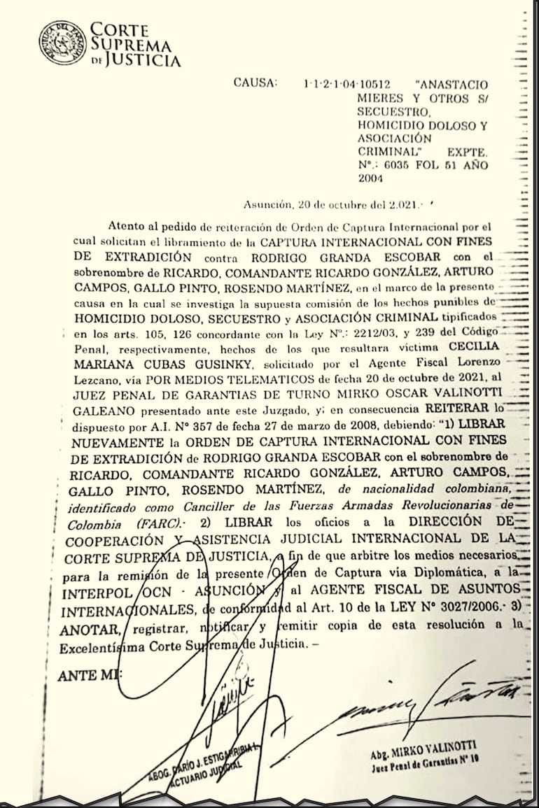 Reiteración de la orden de captura internacional contra Rodrigo Granda, emitida el martes de noche por el juez Mirko Valinotti, por pedido del fiscal Lorenzo Lezcano, aunque el documento fue ignorado en México.