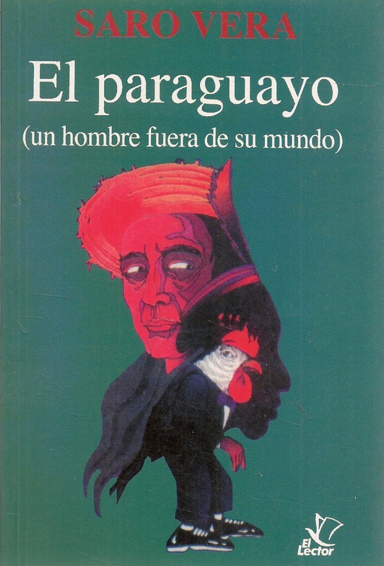 Saro Vera, "El paraguayo (un hombre fuera de su mundo)"