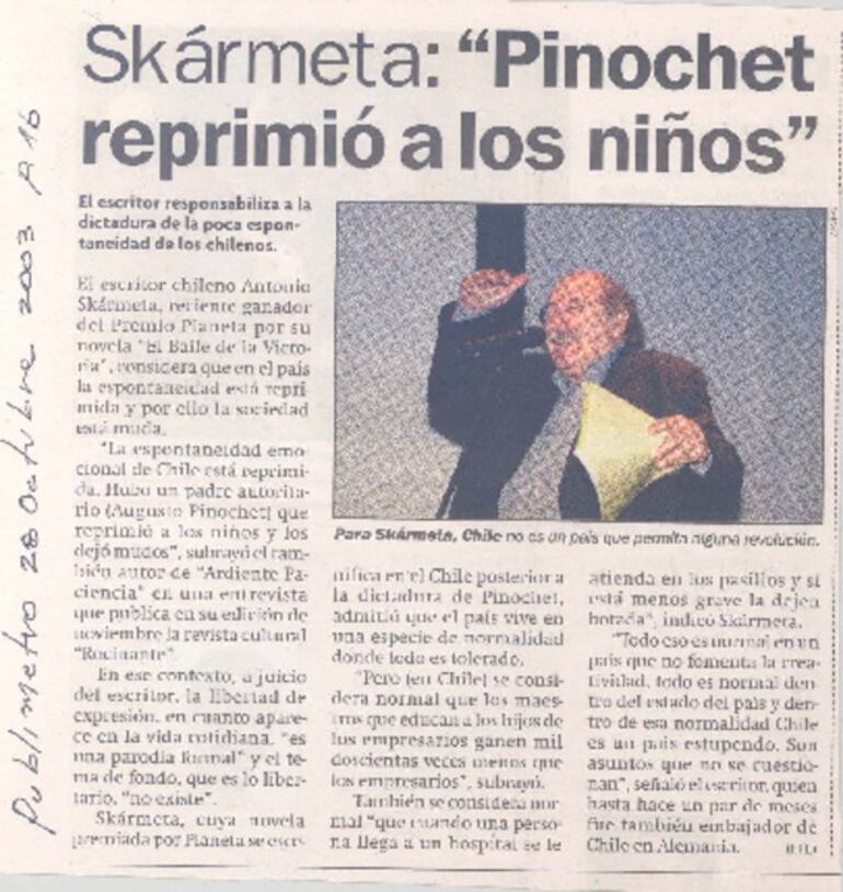 Antonio Skármeta: "Pinochet reprimió a los niños", Publímetro, 28 de octubre de 2003, página 16, Santiago de Chile.