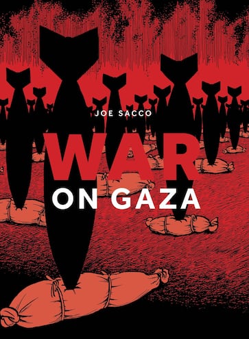 Joe Sacco: War on Gaza (Fantagraphics, 2024).