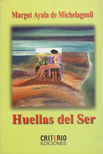 "Huellas del ser", de Margot Ayala de Michelagnoli