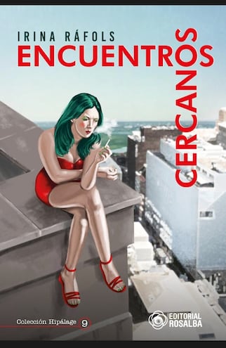 Portada de "Encuentros cercanos", el nuevo libro de cuentos breves de la escritora Irina Ráfols.