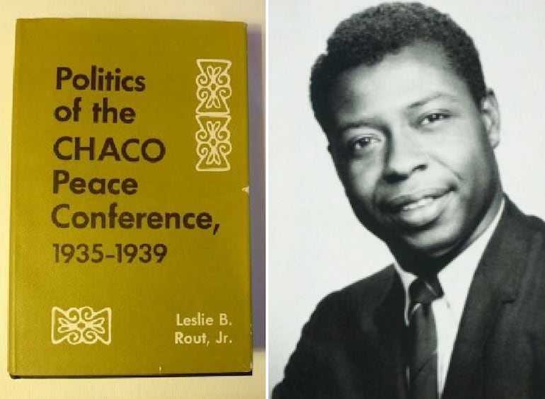 "Politics of the Chaco Peace Conference, 1935-1939, del historiador estadounidense Leslie B. Rout, Jr.