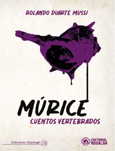 Portada de "Múrice. Cuentos vertebrados", el libro de Rolando Duarte Mussi que será presentado este miércoles en la BACCN.