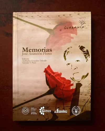 Memorias. José Asunción Flores. Editores: Alcibíades González Delvalle, Antonio V. Pecci. Fondec, 2023, 218 pp.