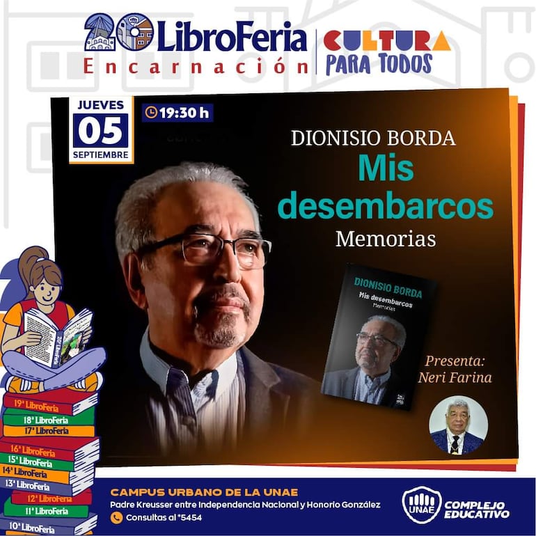 El economista Dionisio Borda estará en al 20 edición de la Libroferia con su obra “Mis desembarcos. Memorias”. Será su presentador el escritor Bernardo Neri Farina.