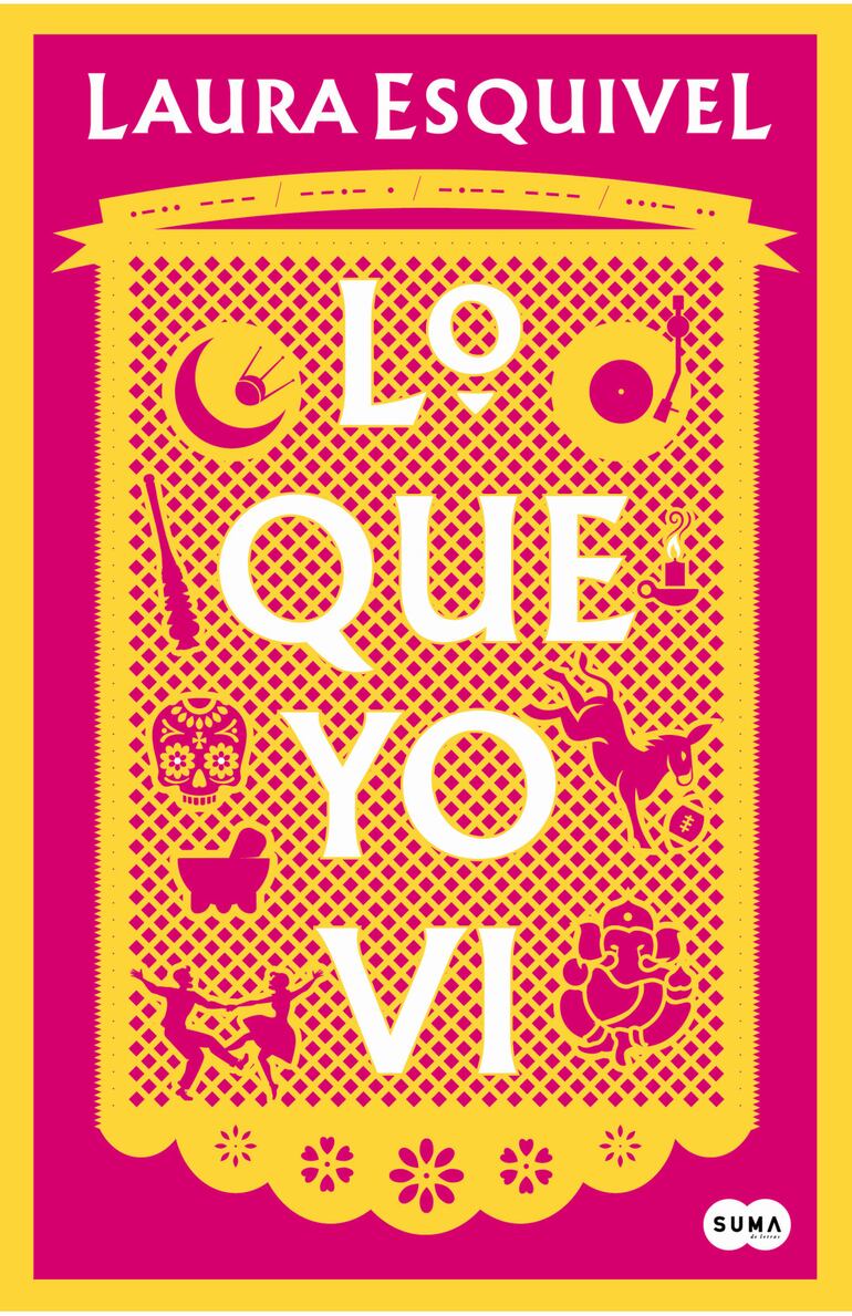 Portada de "Lo que yo vi", el nuevo libro de Laura Esquivel.