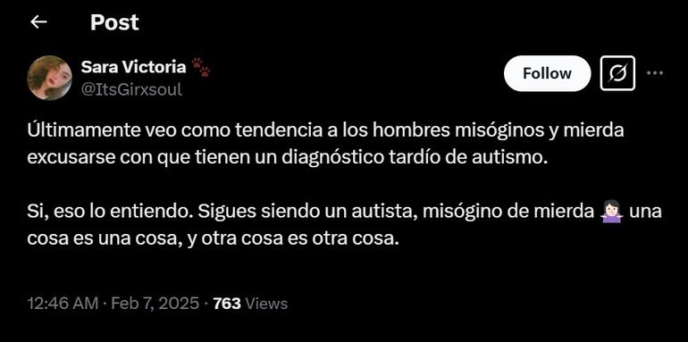 "Últimamente veo como tendencia a los hombres misóginos... excusarse con que tienen un diagnóstico tardío de autismo"