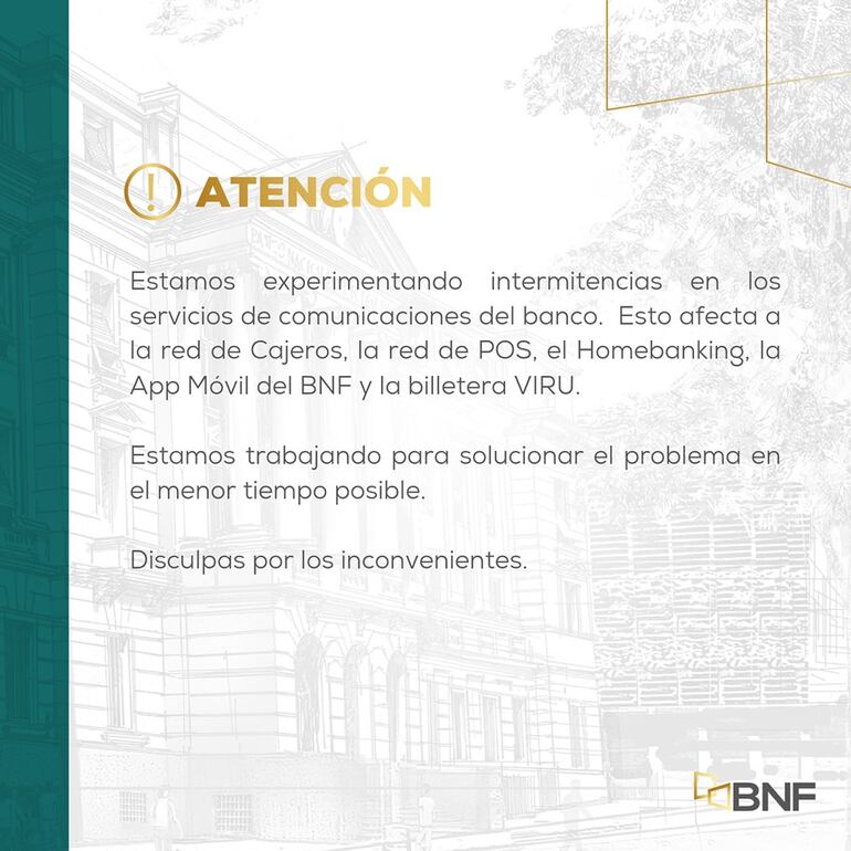 Comunicado del BNF sobre los inconvenientes en sus servicios bancarios.