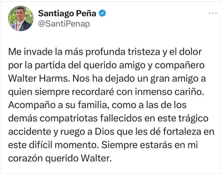 Posteo de Santiago Peña en donde habla de la muerte del diputado Walter Harms en accidente aéreo.
