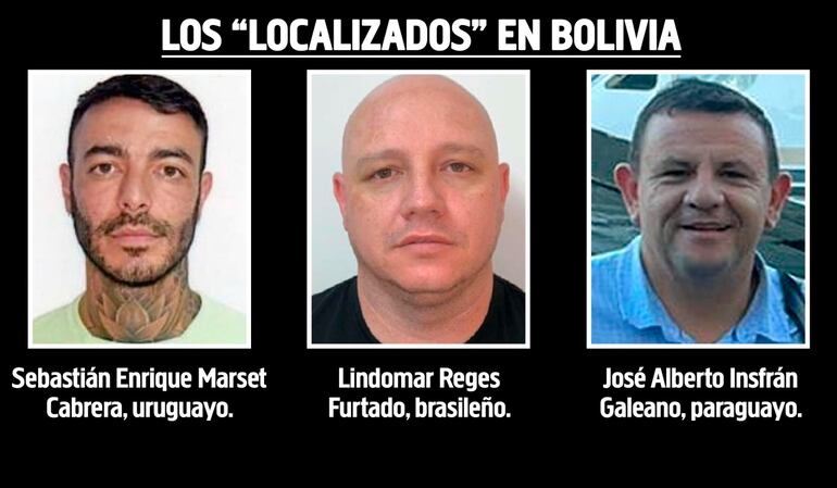 Los localizados en Bolivia: Sebastián Marset, Lindomar Reges y José Alberto Insfrán.