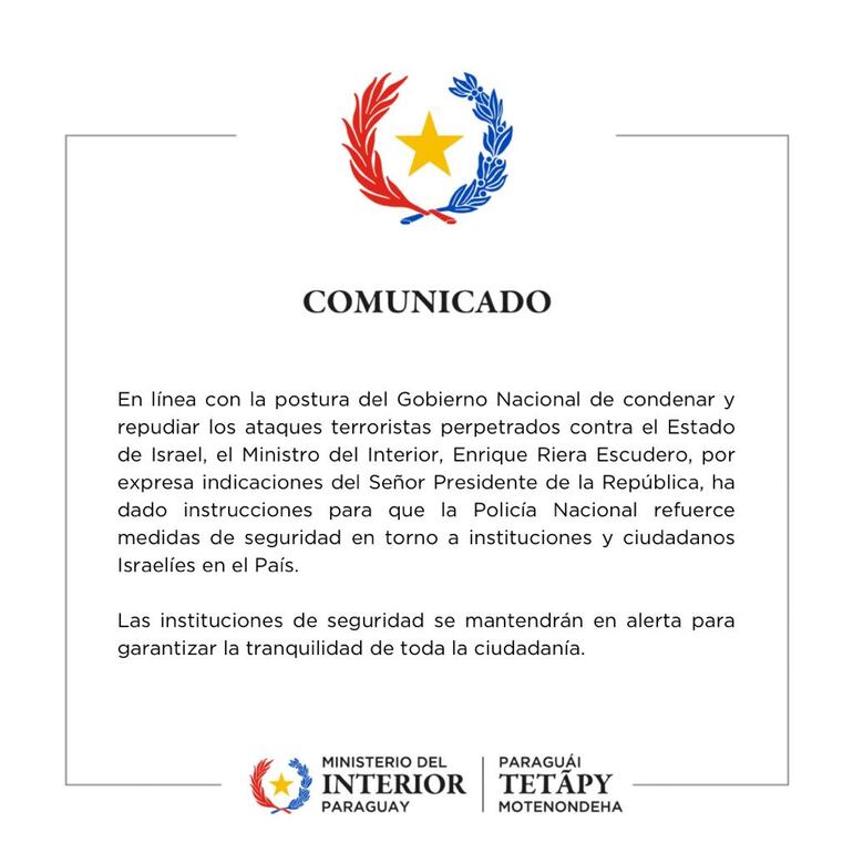 Comunicado del Ministerio del Interior de Paraguay sobre aumento de seguridad a instituciones y ciudadanos israelíes ante ataques terroristas al Estado de Israel.