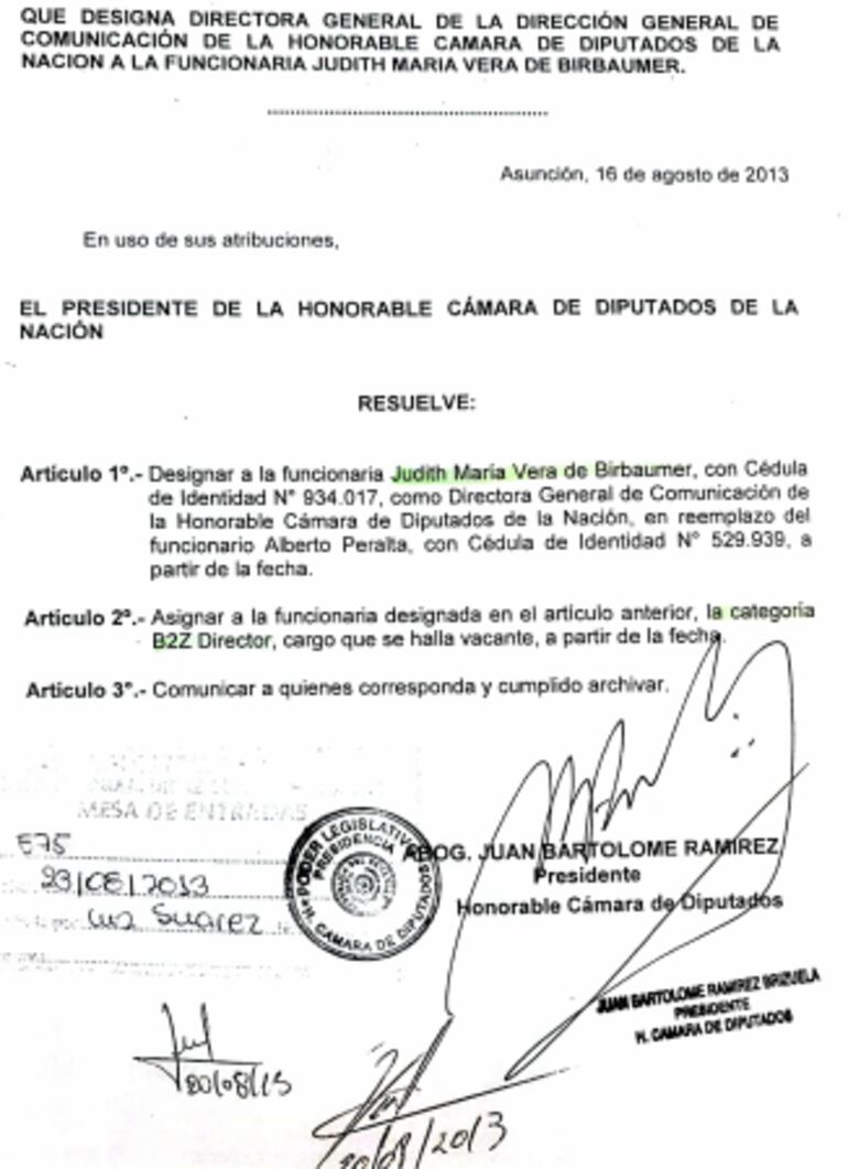 Juan "Ancho" Ramírez, titular de esta Cámara en su momento, la había colocado a Judith Vera como directora General de Comunicación de Diputados en el 2013.