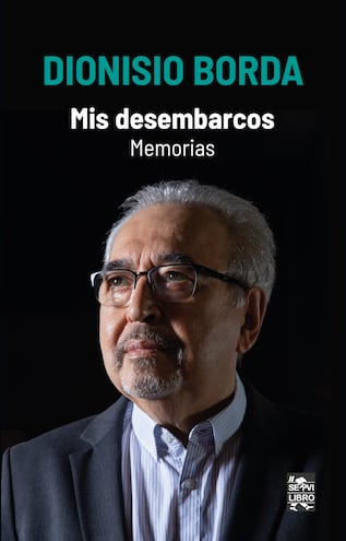 Portada del libro autobiográfico de Dionisio Borda.