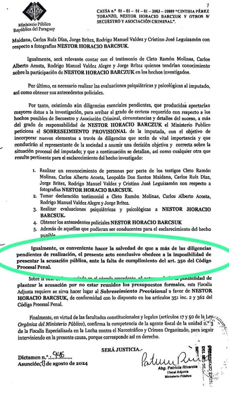 En el requerimiento de sobreseimiento conclusivo de Néstor Horacio Barczuk, la fiscala adjunta Patricia Rivarola detalla las diligencias a ser realizadas y precisa que se tomó la declaración indagatoria al procesado.