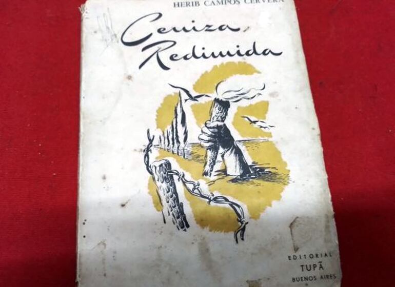 Ceniza redimida, de Hérib Campos Cervera, Buenos Aires, Editorial Tupá, 1950.