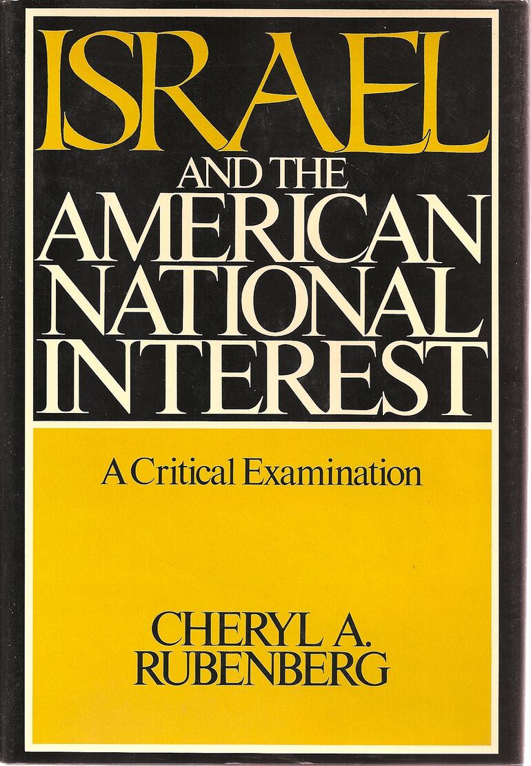 "Israel and the American National Interest: A Critical Examination", de Cheryl Rubenberg