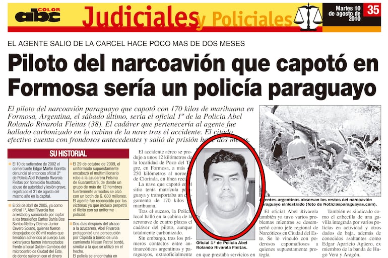 El oficial primero Abel Rolando Rivarola Fleitas falleció en 2010, al estrellarse el avión en el que llevaba marihuana a Argentina.