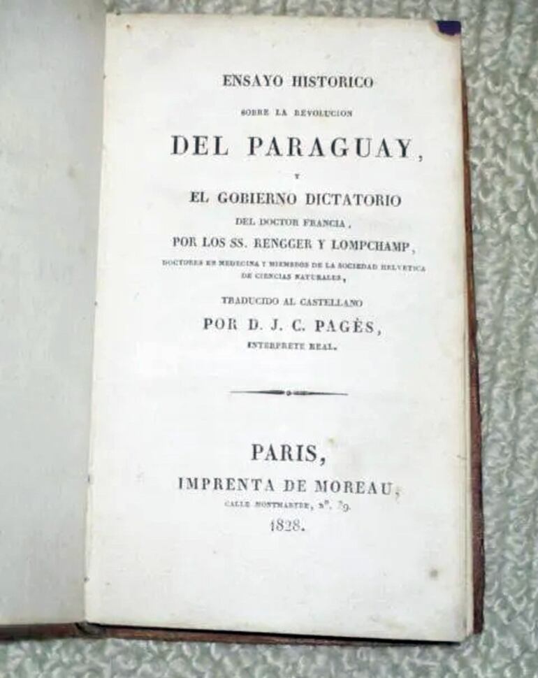 Ensayo histórico sobre la revolución del Paraguay y el gobierno dictatorio del doctor Francia, París, Imprenta de Moreau, 1928.