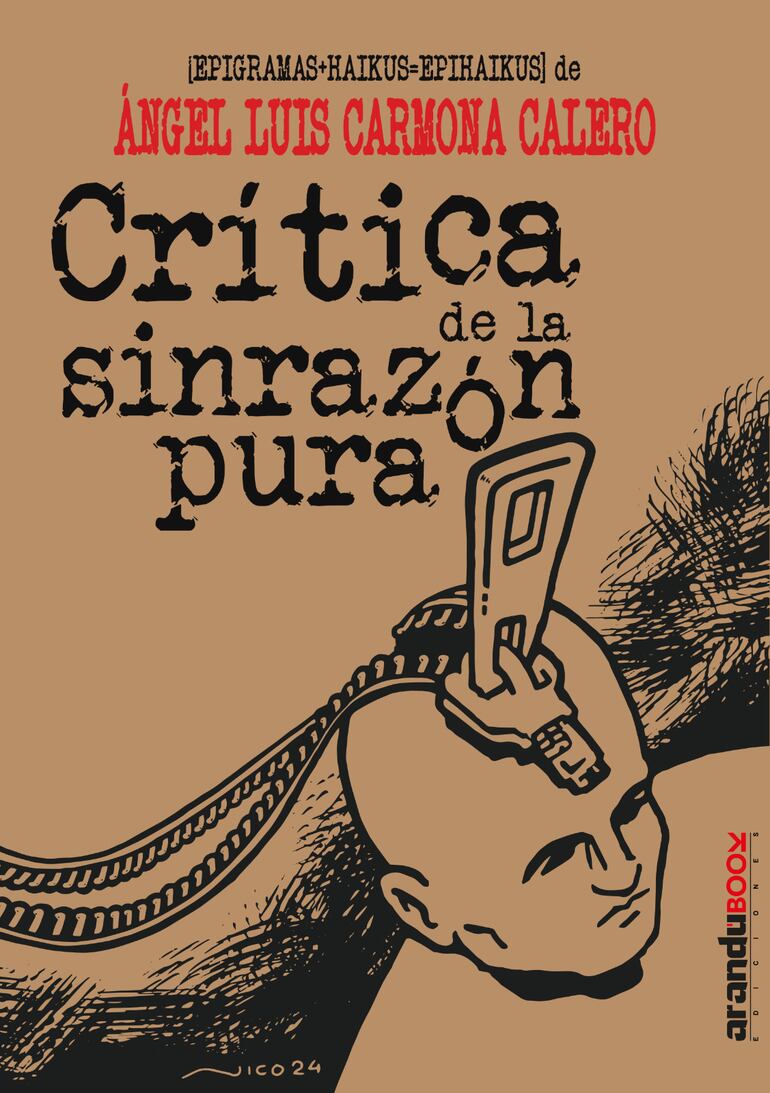 Ángel Luis Carmona Calero, "Crítica de la sinrazón pura: epigramas ajaponesados o epihaikus" (AranduBooks Ediciones, 2024)