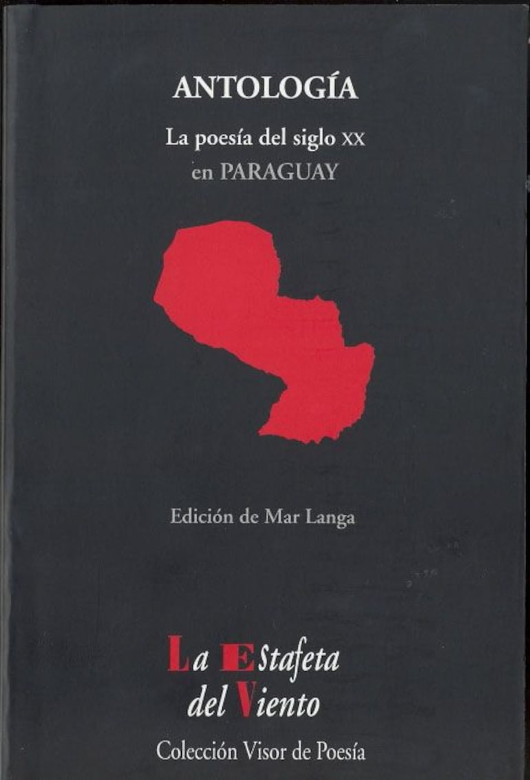 Mar Langa (ed.) La poesía del siglo XX en Paraguay (Antología esencial). Madrid, Colección Visor de Poesía, 2014, 621 pp.