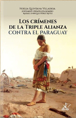 Portada del libro "Los crímenes de la Triple Alianza contra el Paraguay", que se presentará hoy en El Lector.