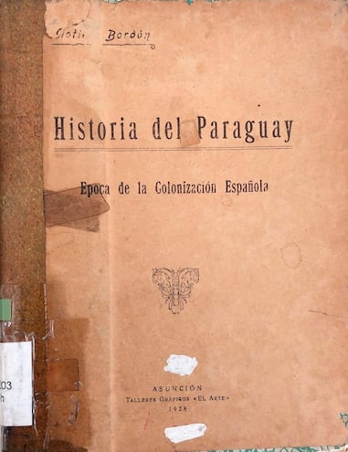 Clotilde Bordón: Historia del Paraguay, Asunción, Talleres Gráficos El Arte, 1928.