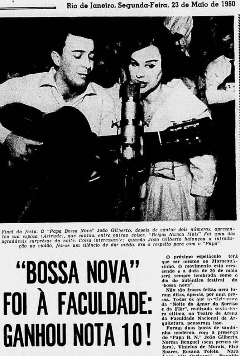 El viernes 20 de mayo de 1960 Astrud Gilberto cantó en público por primera vez. El diario Ultima Hora de Río de Janeiro lo contó en esta nota del martes 23 de mayo sobre aquel primer festival de bossa nova organizado por estudiantes universitarios en Brasil.