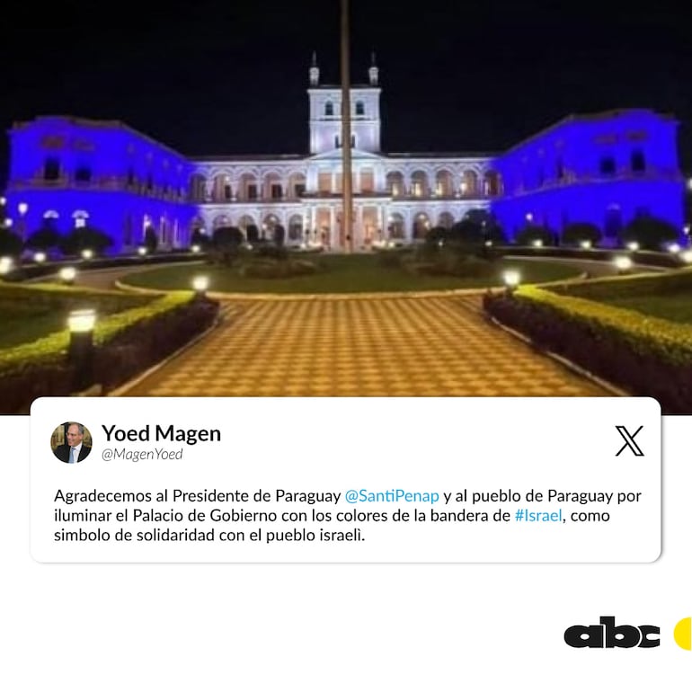 La imagen muestra una captura de lo escrito por el embajador Yoed Magen, quien agradece al gobierno de Santiago Peña por iluminar el Palacio de Gobierno con los colores de la bandera de Israel: azul y blanco.