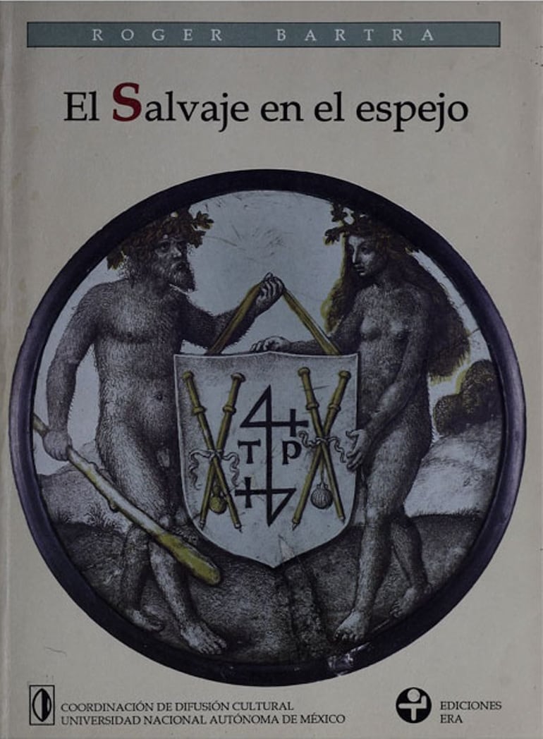 Roger Bartra, "El salvaje en el espejo" (1992)