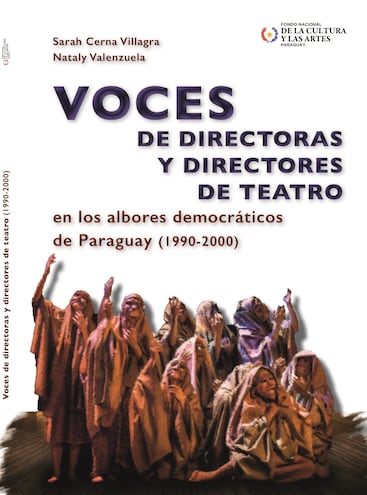 Portada del libro "Voces de directores y directoras de teatro en los albores democráticos del Paraguay", que será presentado hoy en El Granel.